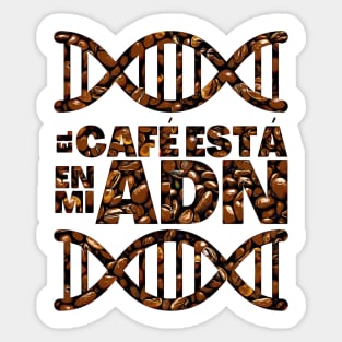 Coffee is in My DNA Coffee Beans Spanish Sticker